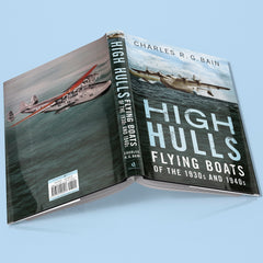 High Hulls: Flying Boats of the 1930s and 1940s