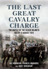 The Last Great Cavalry Charge: The Battle of the Silver Helmets (paperback edition)