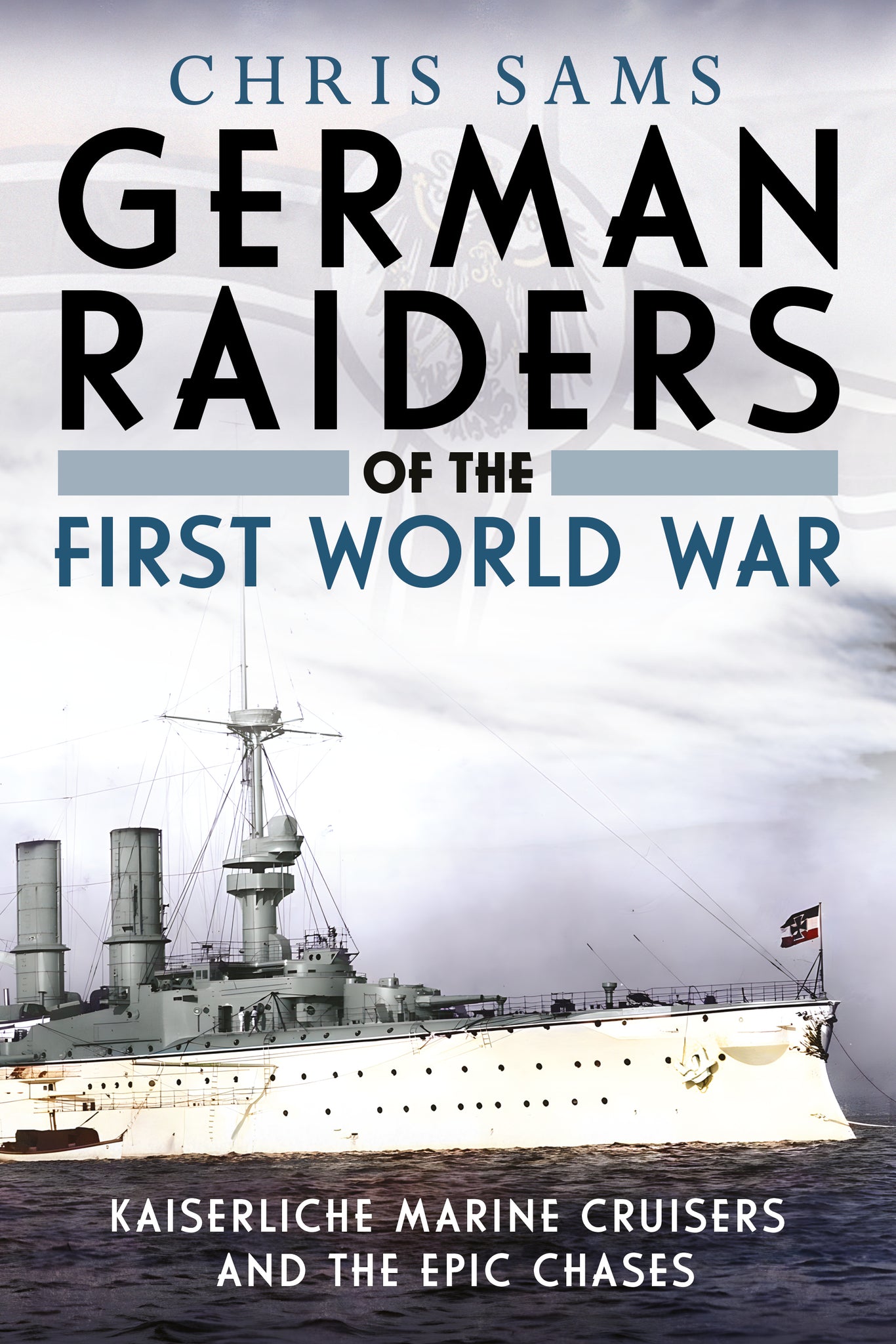 German Raiders of the First World War (paperback edition)
