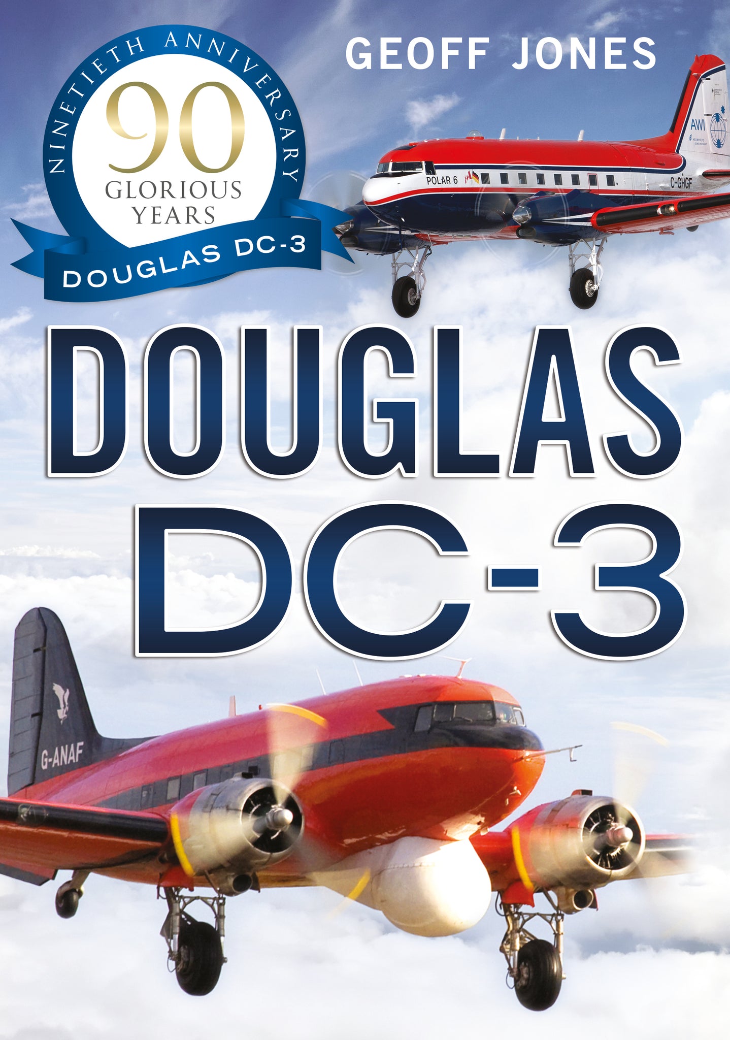 The Douglas DC-3: 90 Glorious Years