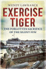 Exercise Tiger: The Forgotten Sacrifice of the Silent Few