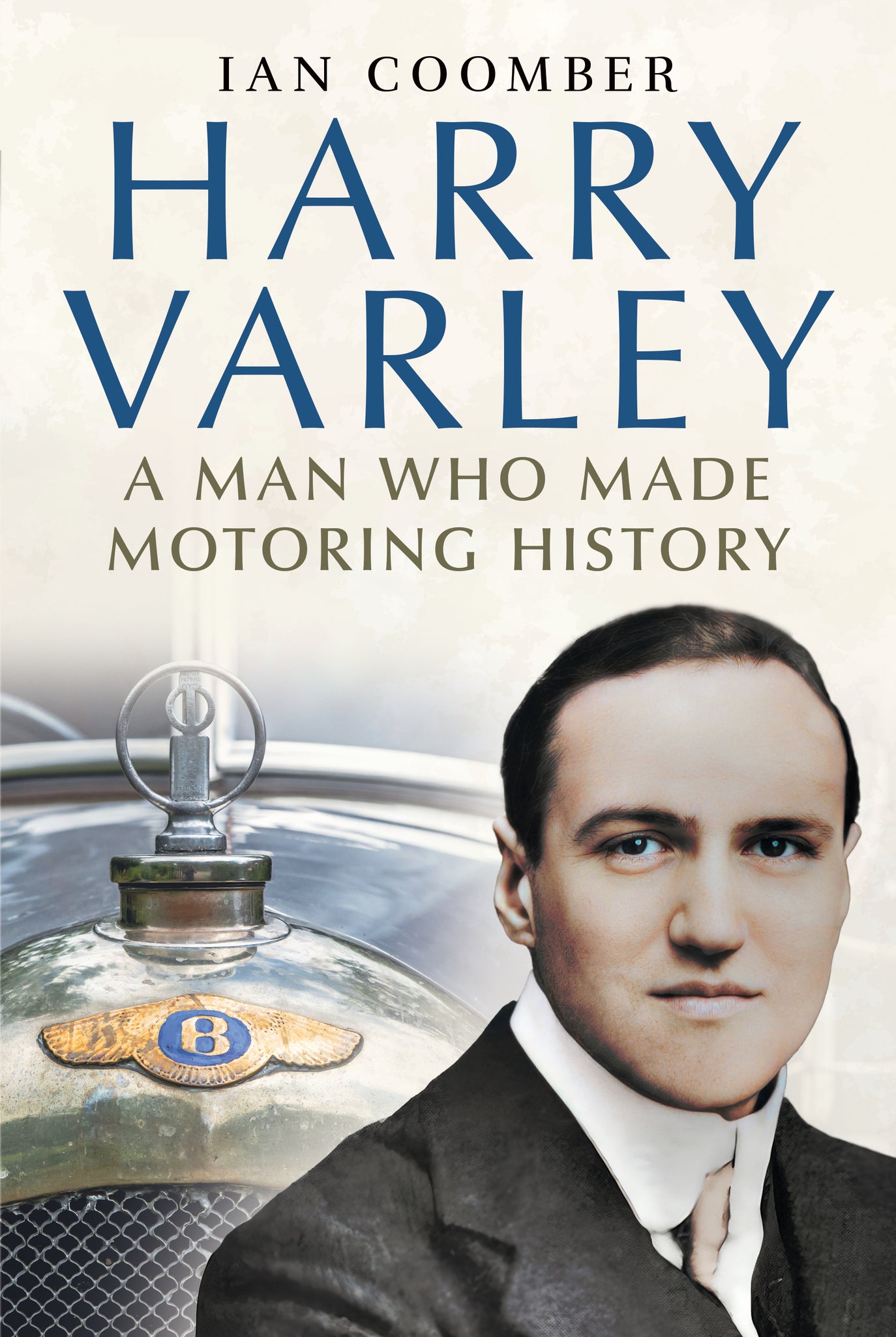 Harry Varley: A Man Who Made Motoring History – Fonthill Media